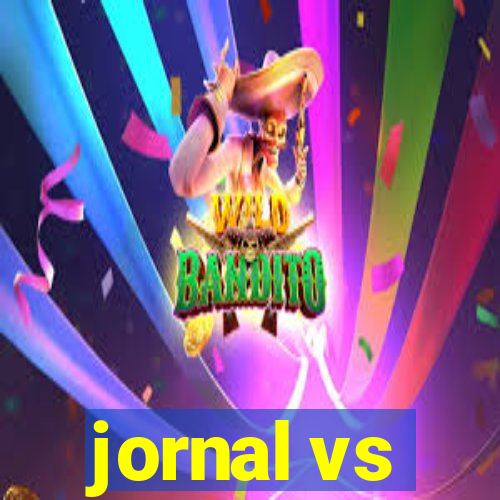 jornal vs